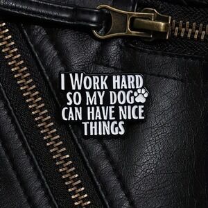 Dog Mom Enamel Pin Work‎ Hard Quote Paw Print Brooch Black White Lapel Pin 1"